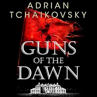 Guns of the Dawn Audiolibro Por Adrian Tchaikovsky arte de portada