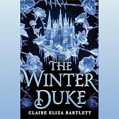 The Winter Duke Audiobook By Claire Eliza Bartlett cover art