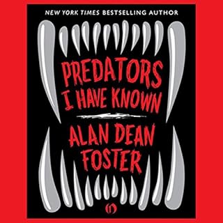 Predators I Have Known Audiobook By Alan Dean Foster cover art