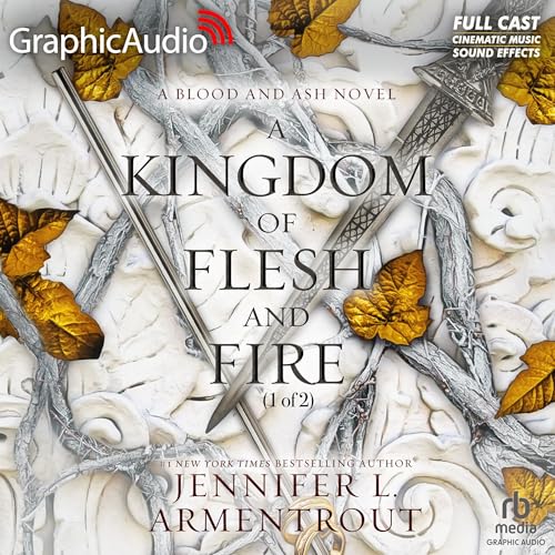 A Kingdom of Flesh and Fire (Part 1 of 2) (Dramatized Adaptation) Audiolibro Por Jennifer L. Armentrout arte de portada