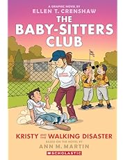 Kristy and the Walking Disaster: A Graphic Novel (The Baby-sitters Club #16)