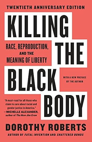 Killing the Black Body: Race, Reproduction, and the Meaning of Liberty