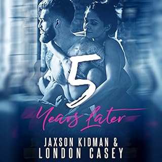 5 Years Later Audiobook By Jaxson Kidman, London Casey cover art