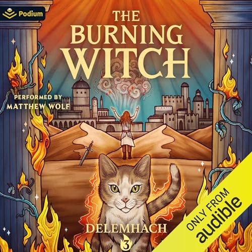 The Burning Witch 3: A Humorous Romantic Fantasy Audiobook By Delemhach cover art