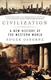 Civilization: A New History of the Western World