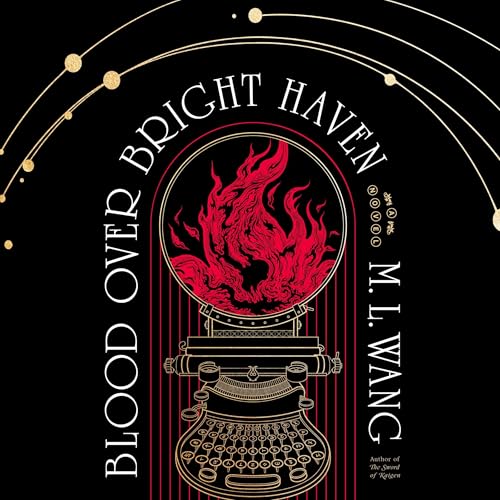 Blood over Bright Haven Audiobook By M. L. Wang cover art