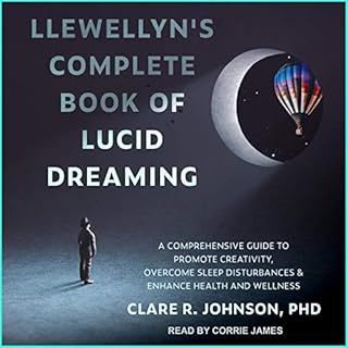 Llewellyn's Complete Book of Lucid Dreaming Audiolibro Por Clare R. Johnson PhD arte de portada