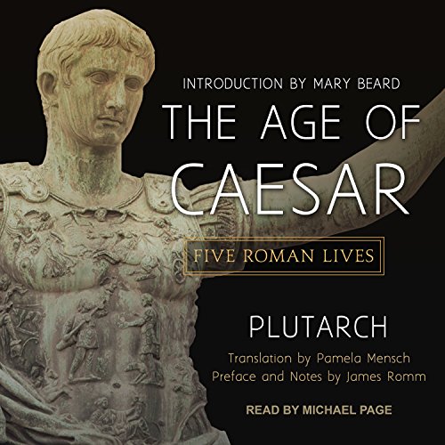 The Age of Caesar: Five Roman Lives