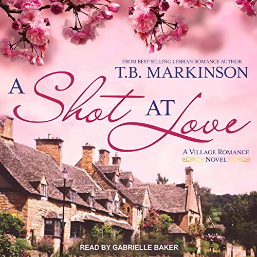 A Shot at Love Audiolibro Por T. B. Markinson arte de portada