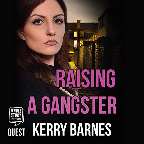 Raising a Gangster Audiolibro Por Kerry Barnes arte de portada