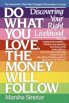 Paperback Do What You Love, The Money Will Follow: Discovering Your Right Livelihood Book