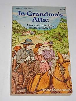 Paperback In Grandma's Attic: Stories to Live, Love, Laugh and Learn by Book