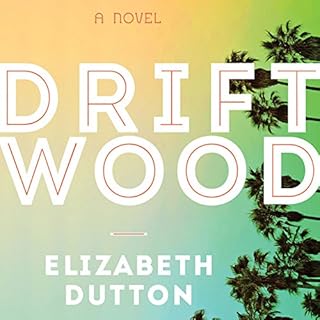 Driftwood Audiobook By Elizabeth Dutton cover art