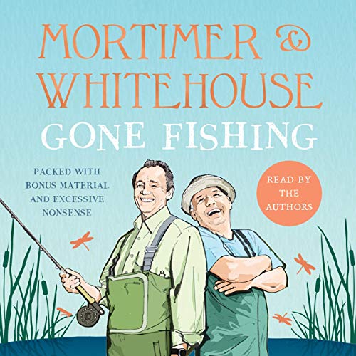 Mortimer & Whitehouse: Gone Fishing cover art