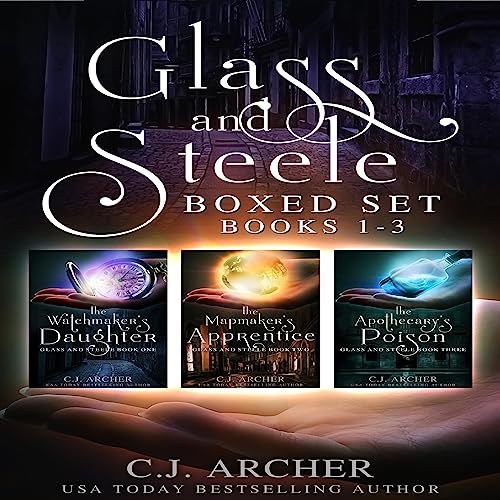 Glass and Steele Boxed Set: Books 1-3 Audiobook By C.J. Archer cover art