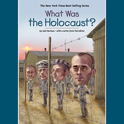 What Was the Holocaust? Audiobook By Gail Herman, Who HQ cover art