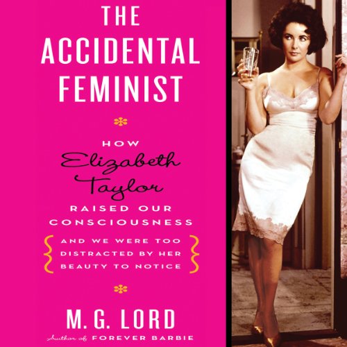 The Accidental Feminist Audiolivro Por M. G. Lord capa