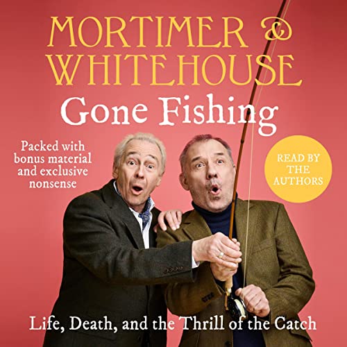 Mortimer & Whitehouse: Gone Fishing cover art