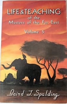 Paperback Life & Teaching of the Masters of the Far East, Vol. 5 (v. 5) Book