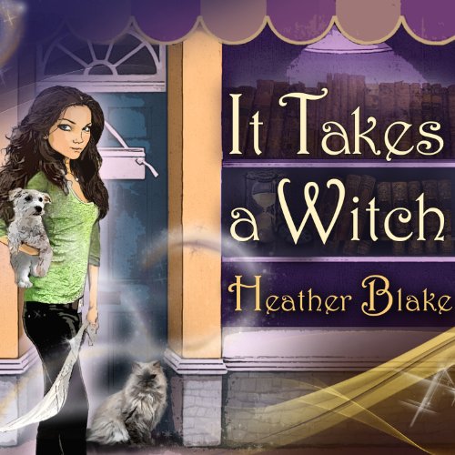 It Takes a Witch Audiolibro Por Heather Blake arte de portada