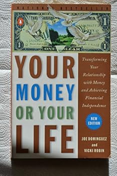 Paperback Your Money or Your Life: Transforming Your Relationship with Money and Achieving Financial Independence Book