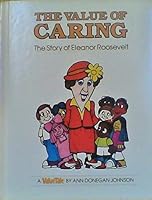 The Value of Caring: The Story of Eleanor Roosevelt