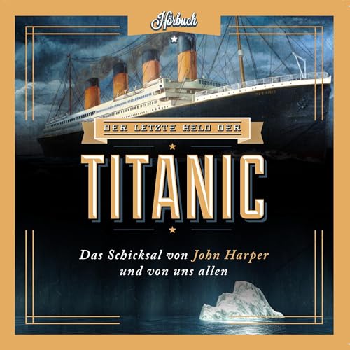 Der letzte Held der Titanic Audiolivro Por Moody Adams, Hans-Werner Deppe capa