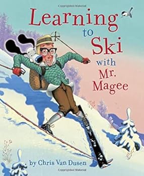 Hardcover Learning to Ski with Mr. Magee: (Read Aloud Books, Series Books for Kids, Books for Early Readers) Book