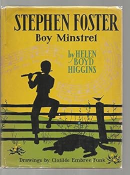 Stephen Foster : Boy Minstrel - Book  of the Childhood of Famous Americans