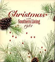 Christmas with Southern Living 1981 by Candace N. and Jo Voce CONARD