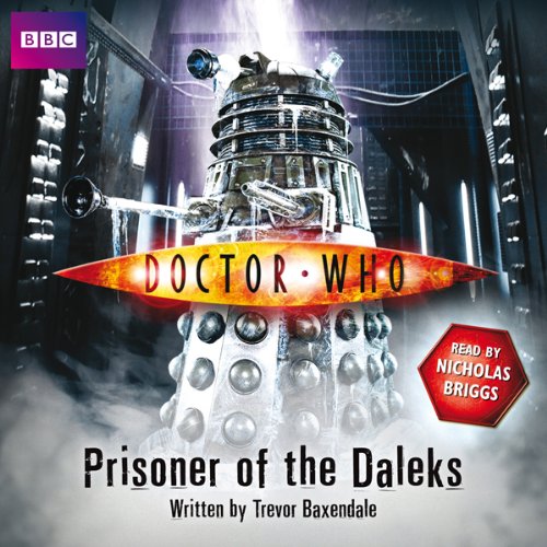 Doctor Who: Prisoner of the Daleks Audiolibro Por Trevor Baxendale arte de portada