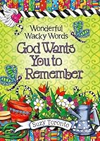 Wonderful Wacky Words God Wants You to Remember