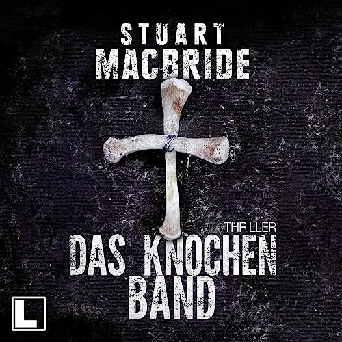 Das Knochenband Audiolibro Por Stuart MacBride arte de portada