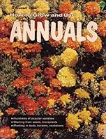 How to Grow and Use Annuals (TN-306) 0621088609 Book Cover