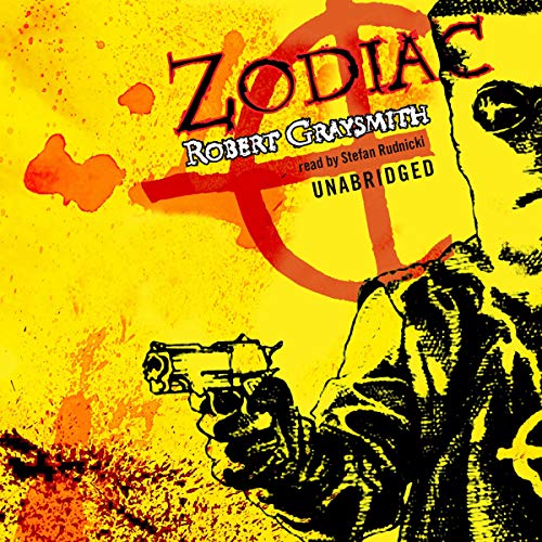 Zodiac: The Shocking True Story of the Nation's Most Bizarre Mass Murderer