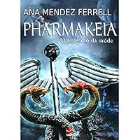 Pharmakeia, O Assassino Da Saúde, Ana Mendez Ferrell 8599664808 Book Cover