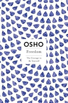 Paperback Freedom: The Courage to Be Yourself (Osho, Insights for a New Way of Living Series) Book