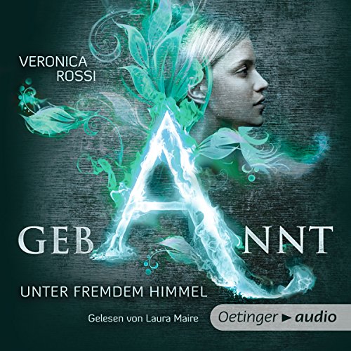 Gebannt - Unter fremdem Himmel Audiobook By Veronica Rossi cover art