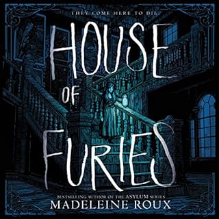 House of Furies Audiobook By Madeleine Roux cover art