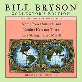 Bill Bryson Collector&#39;s Edition: Notes from a Small Island, Neither Here Nor There, and I&#39;m a Stranger Here Myself