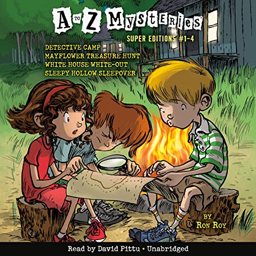 A to Z Mysteries Super Editions 1-4: Detective Camp; Mayflower Treasure Hunt; White House White-Out; Sleepy Hollow Sleepo...