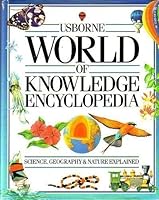 Usborne World of Knowledge Encyclopedia: Science/Living World/Geography (Usborne Encyclopaedias)