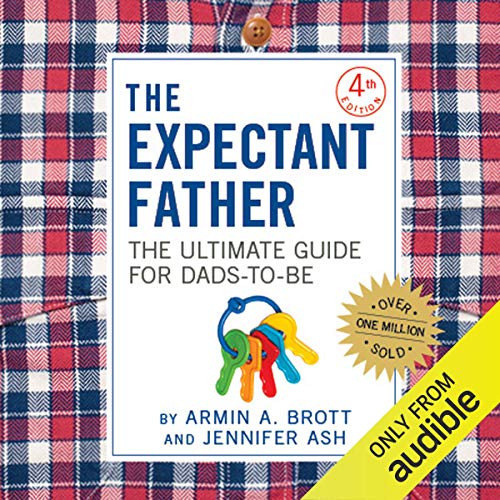 The Expectant Father: The Ultimate Guide for Dads-to-Be