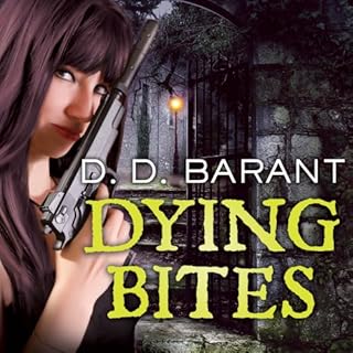 Dying Bites Audiobook By D. D. Barant cover art