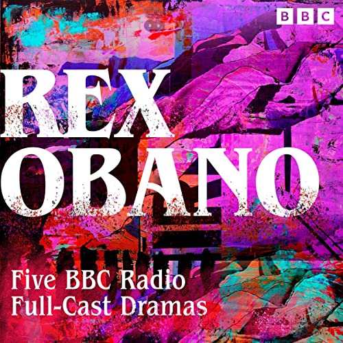 Rex Obano: Five BBC Radio Full-Cast Dramas Audiolibro Por Rex Obano arte de portada