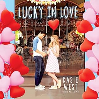 Lucky in Love Audiobook By Kasie West cover art