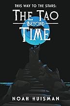 This Way to the Stars: The Tao Beyond Time