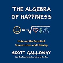 The Algebra of Happiness: Notes on the Pursuit of Success, Love, and Meaning