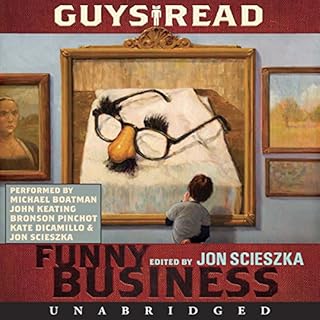 Guys Read: Funny Business Audiobook By Jon Scieszka, Adam Rex, Christopher Curtis, David Lubar, Jack Gantos, Jeff Kinney, Kat