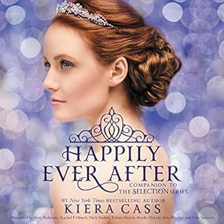 Happily Ever After: Companion to the Selection Series Audiobook By Kiera Cass cover art